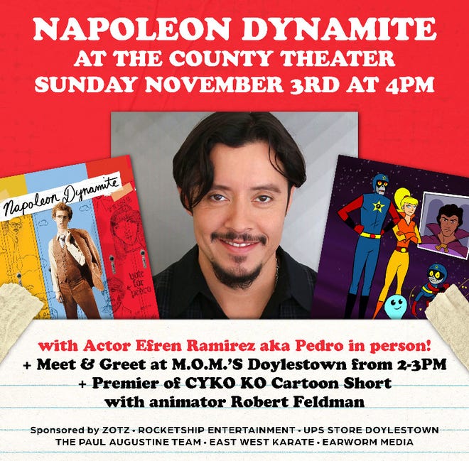 The County Theater, MOM’s Doylestown and animation producer Rob Feldman of Earworm Media are hosting a film screening of "Napoleon Dynamite" and meet and greet, Sunday, November 3, 2024, with actor Efren Ramirez, who starred as "Pedro" in the 2004 indie comedy.